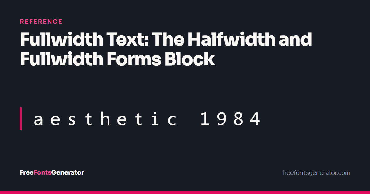 The word aesthetic and the year 1984 written in double-width fullwidth Unicode characters